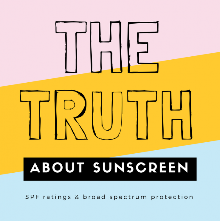 truth about sunscreen, spf and broad spectrum